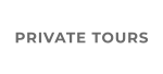 PRIVATE TOURS