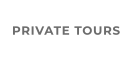PRIVATE TOURS