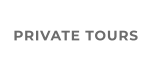 PRIVATE TOURS