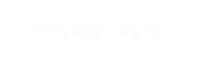 Private Tours