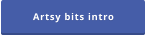 Artsy bits intro