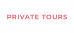 PRIVATE TOURS