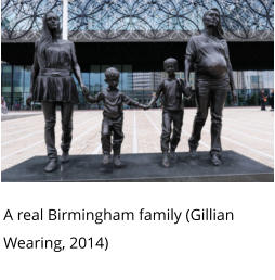 A real Birmingham family (Gillian Wearing, 2014)
